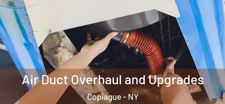  Air Duct Overhaul and Upgrades Copiague - NY