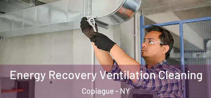  Energy Recovery Ventilation Cleaning Copiague - NY