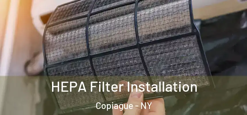 HEPA Filter Installation Copiague - NY