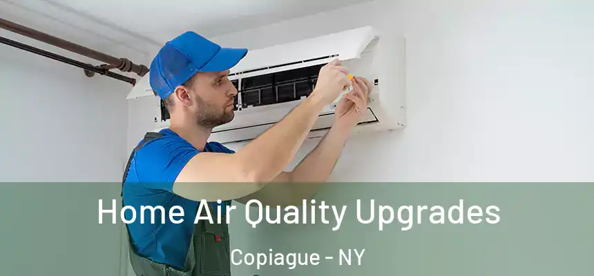  Home Air Quality Upgrades Copiague - NY