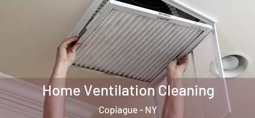 Home Ventilation Cleaning Copiague - NY