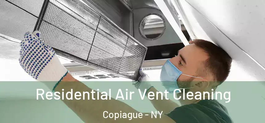  Residential Air Vent Cleaning Copiague - NY