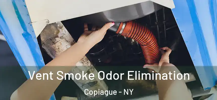  Vent Smoke Odor Elimination Copiague - NY